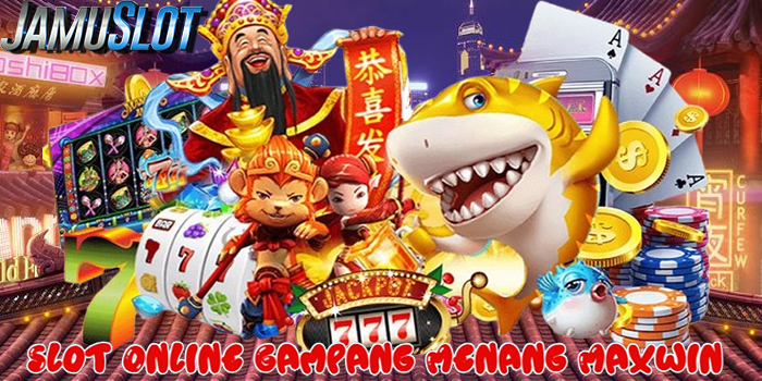JAMUSLOT – Slot Online Gampang Menang Maxwin