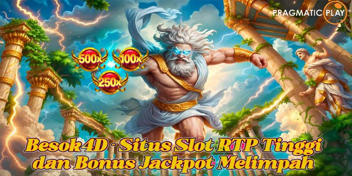 Besok4D – Situs Slot RTP Tinggi dan Bonus Jackpot Melimpah