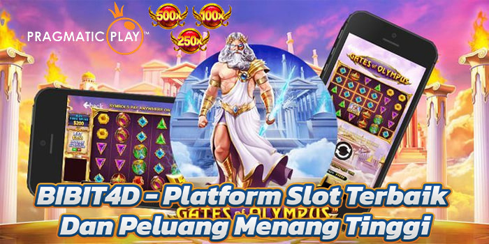 BIBIT4D – Platform Slot Terbaik Dan Peluang Menang Tinggi