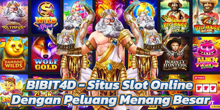BIBIT4D – Situs Slot Online Dengan Peluang Menang Besar