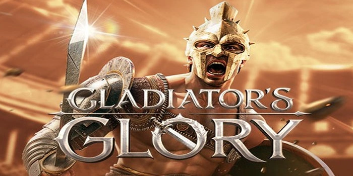 Rumus Cepat Menang di Slot Gladiator's Glory Untuk Hadiah Besar