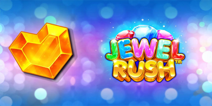Strategi Ampuh Meningkatkan Peluang Menang Slot Jewel Rush Strategi Ampuh Meningkatkan Peluang Menang Slot Jewel Rush